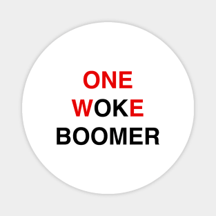 ONE WOKE BOOMER Magnet